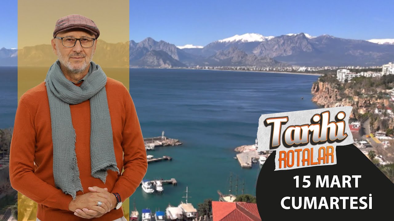 Tarihi Rotalar | Antalya |  82. Bölüm