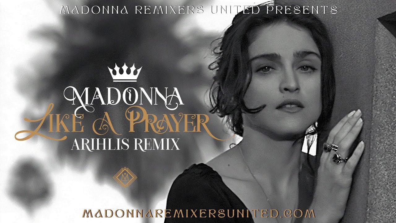Madonna - Like A Prayer (Arihlis Remix)