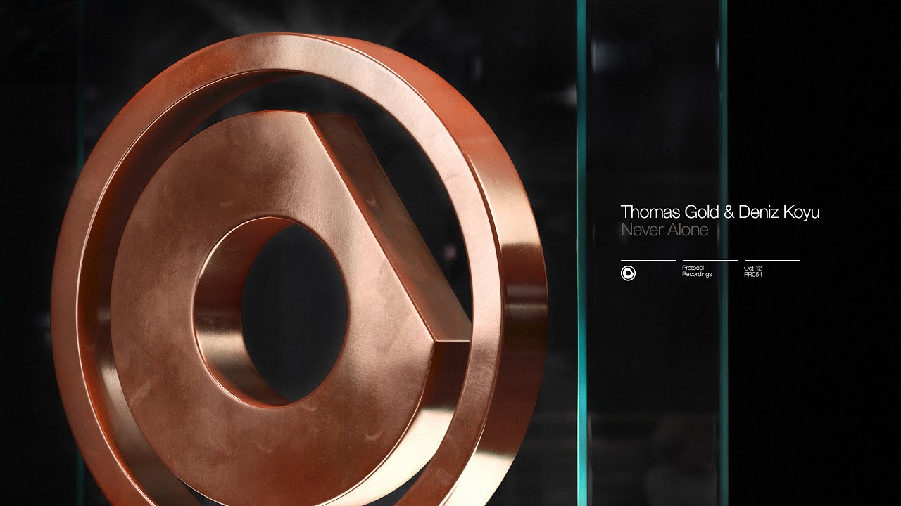 Thomas Gold & Deniz Koyu - Never Alone // OUT NOW