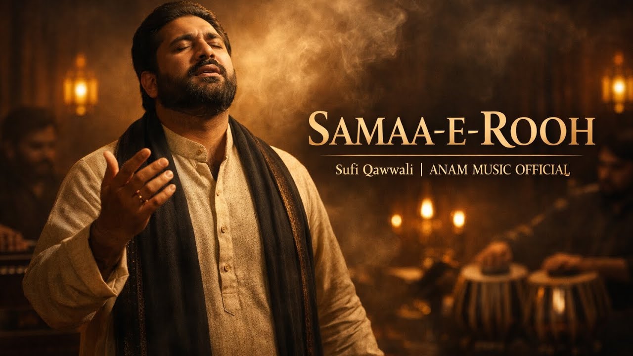 Samaa-e-Rooh | New Sufi Qawwali | Nusrat Style Mehfil-e-Samaa | Anam Music Official