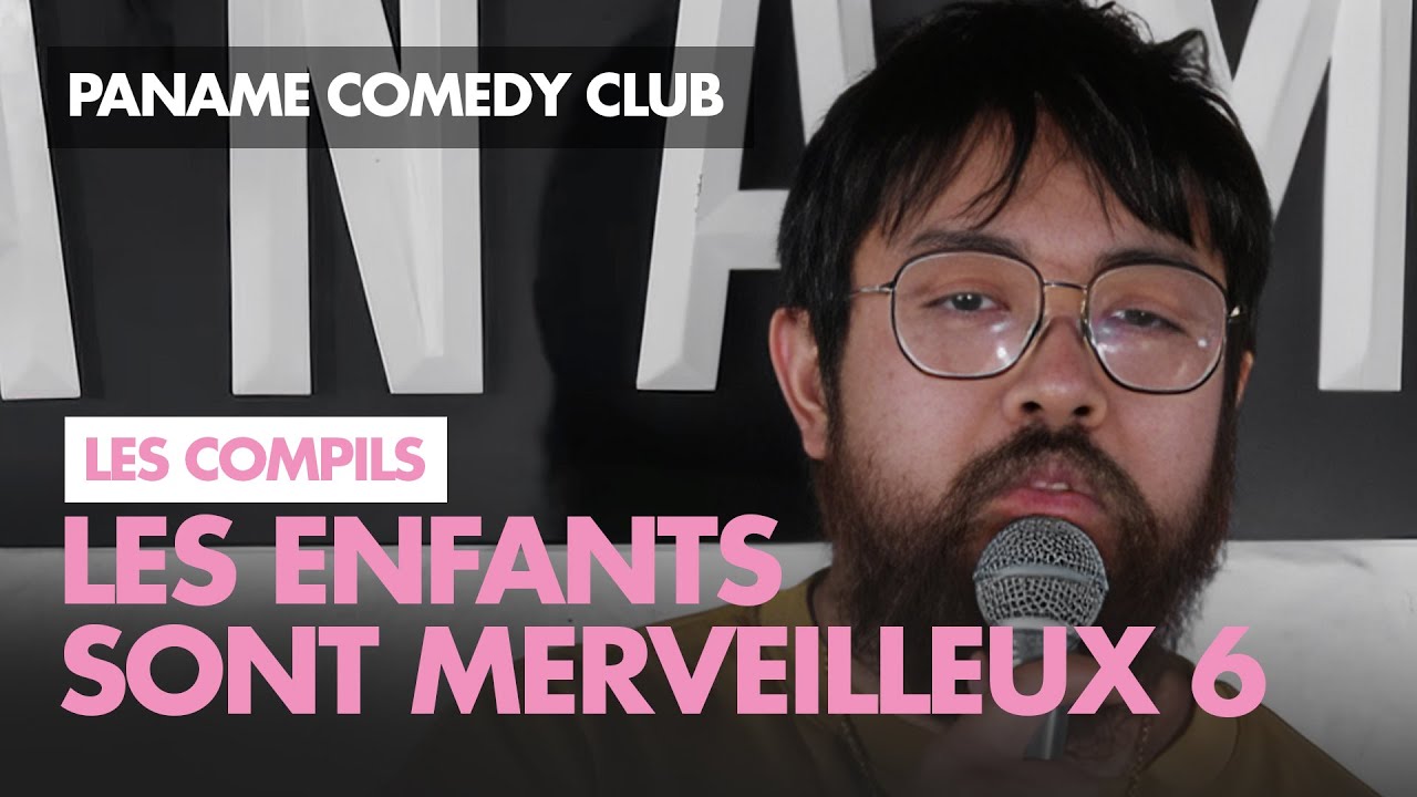 Paname Comedy Club - Les enfants sont merveilleux 6