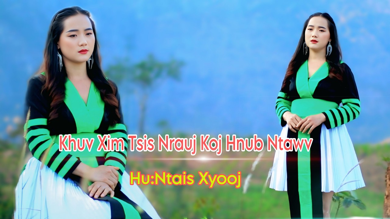 Khuv Xim Tsis Nrauj Koj Hnub Ntawv Ntsais  Xyooj