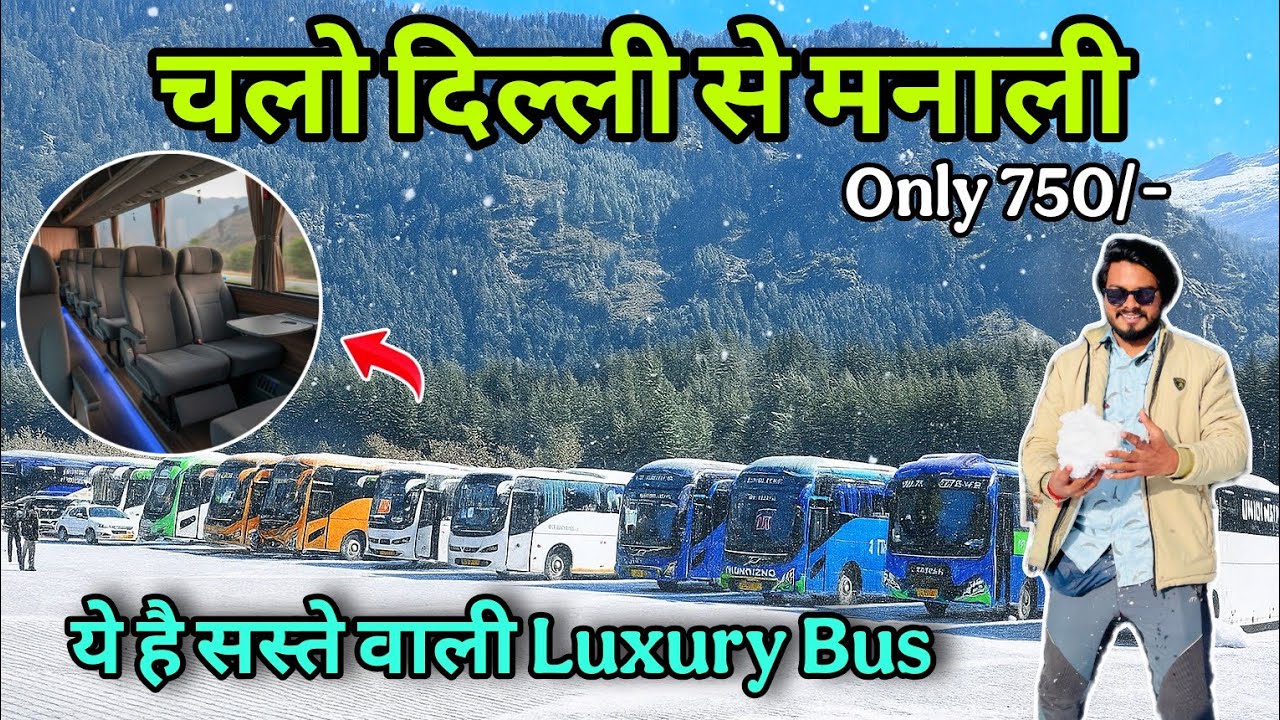 Delhi to manali by bus/ delhi to manali volvo bus/ delhi to manali sleeper bus ticket price