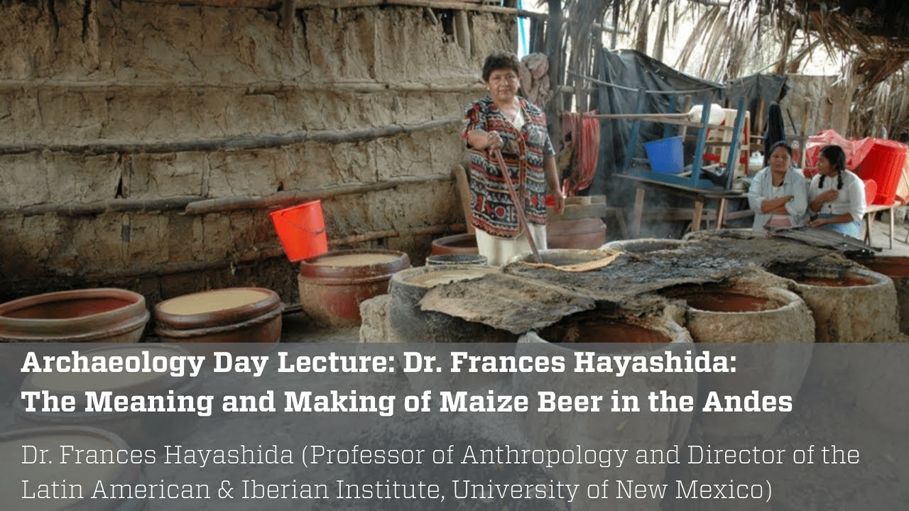 UNM Maxwell Museum Archaeology Day Lecture: The Meaning and Making of Maize Beer in the Andes