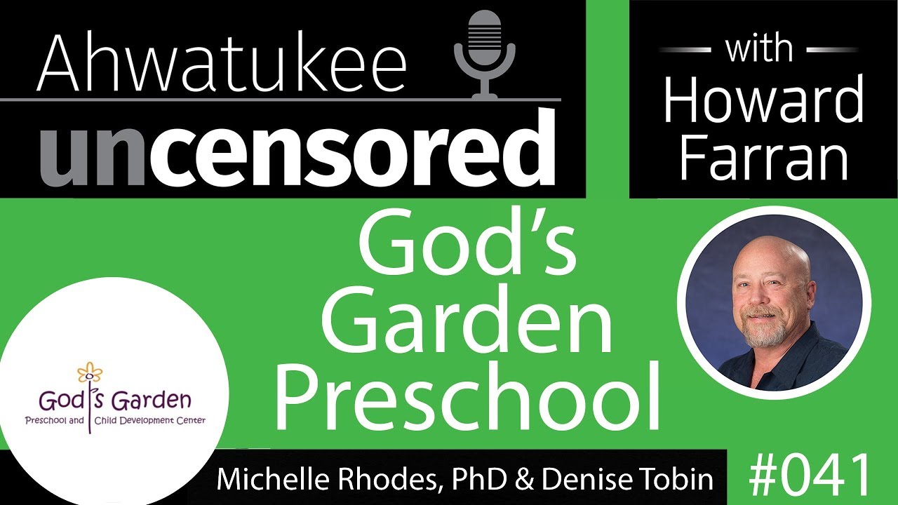 041 God’s Garden Preschool with Michelle Rhodes, PhD & Denise Tobin : Ahwatukee Uncensored