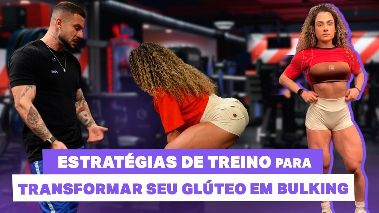 ESTRETÉGIAS DE TREINO PARA CRESCER 10X MAIS O GLÚTEO NO BULKING