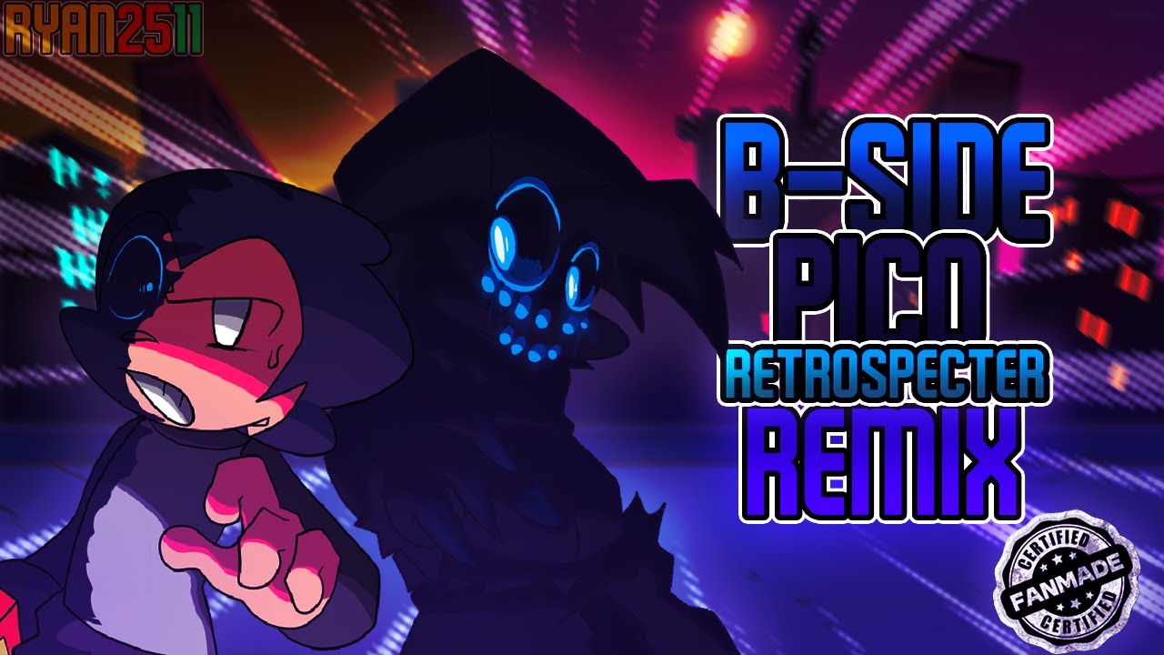 Pico RETROSPECTER Remix [B-SIDE REMIX] (1/5)