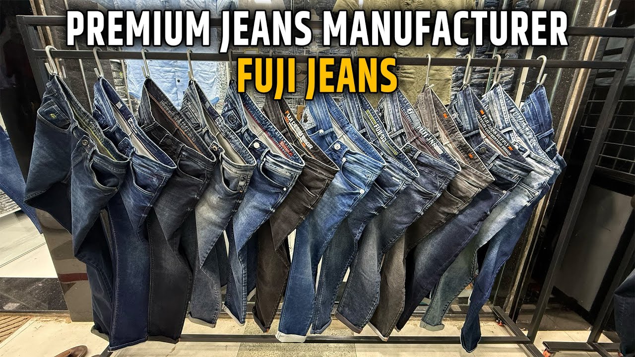 FUJI JEANS | BRANDED JEANS MANUFACTURER MUMBAI | PREMIUM QUALITY