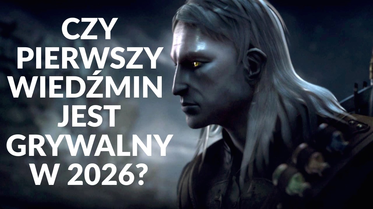 CZY PIERWSZY WIEDŹMIN JEST GRYWALNY W 2026?
