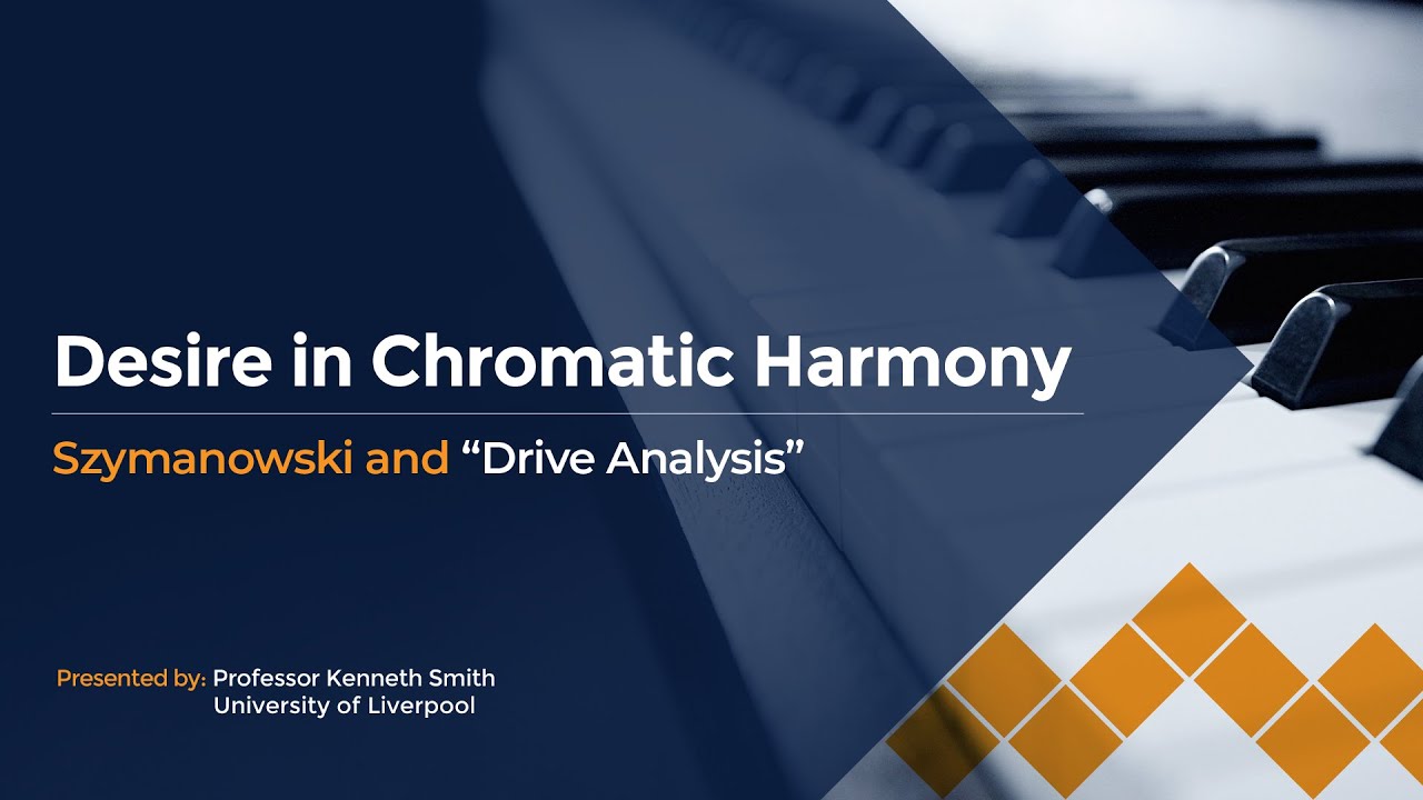 Desire in Chromatic Harmony: Szymanowski and Drive Analysis