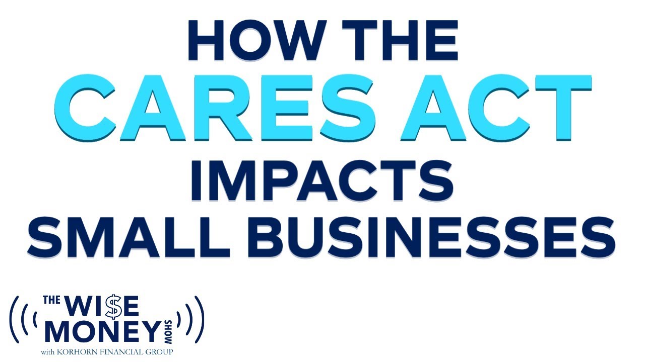 How the CARES Act Impacts Small Businesses