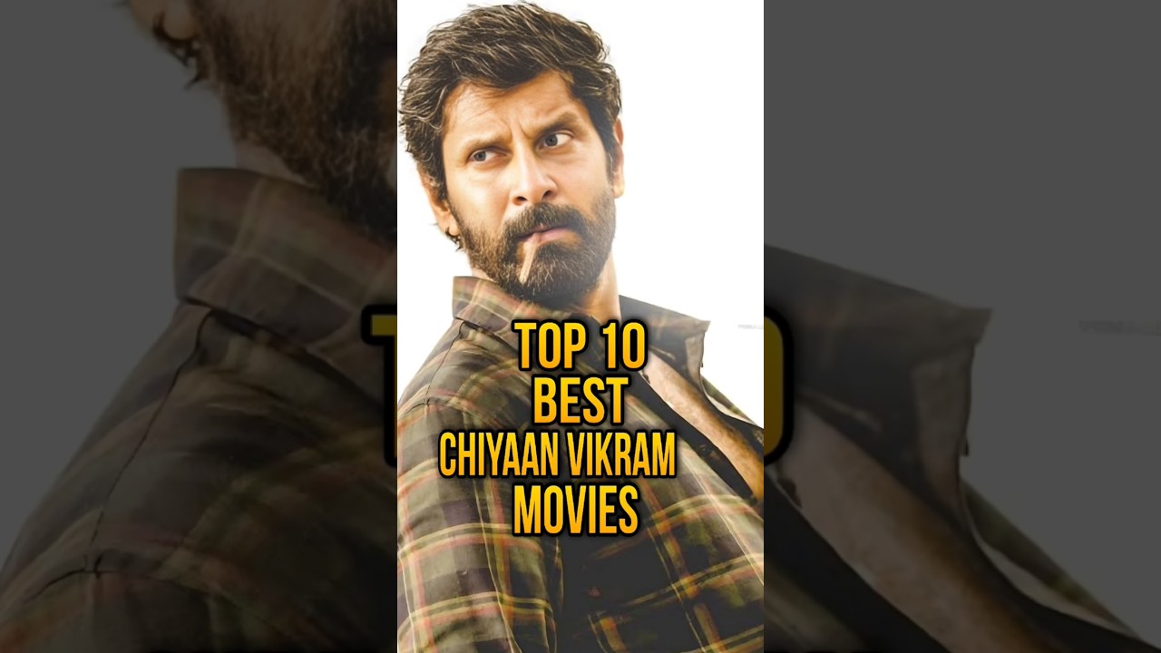 TOP 10 CHIYAAN VIKRAM MOVIES #chiyaanvikram #movieloverpurav #chiyanvikram #ytshortsindia