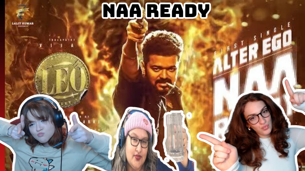 LEO - Naa Ready Song REACTION | Thalapathy Vijay | Lokesh Kanagaraj | Anirudh Ravichander