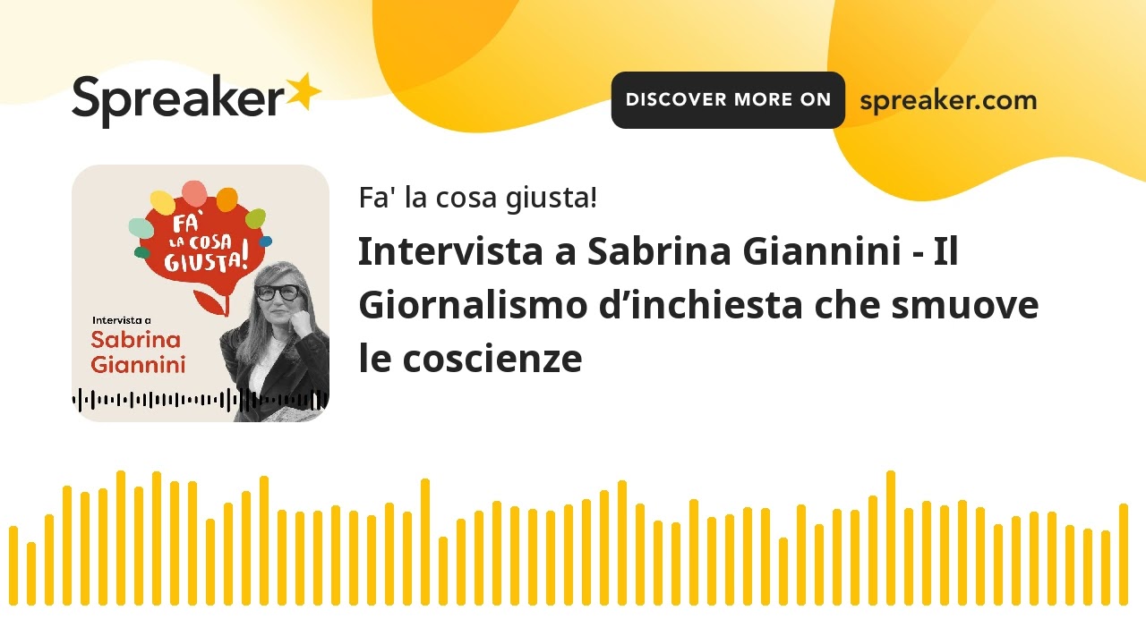 Intervista a Sabrina Giannini - Il Giornalismo d’inchiesta che smuove le coscienze
