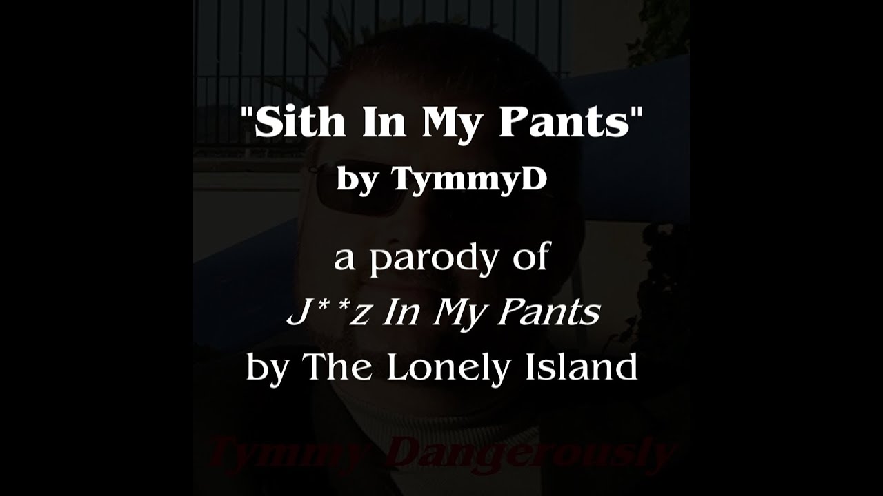 Sith In My Pants (MMO Parody)