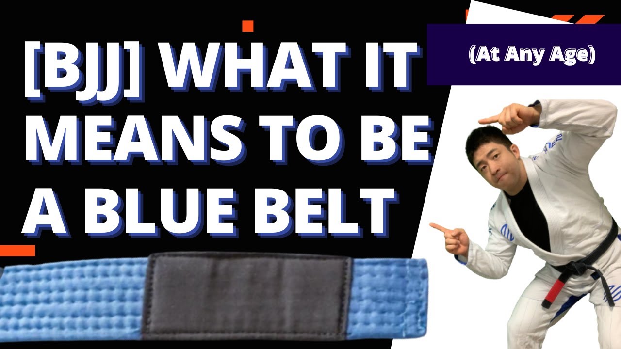 WHAT IT MEANS TO BE A BLUE BELT [BJJ]