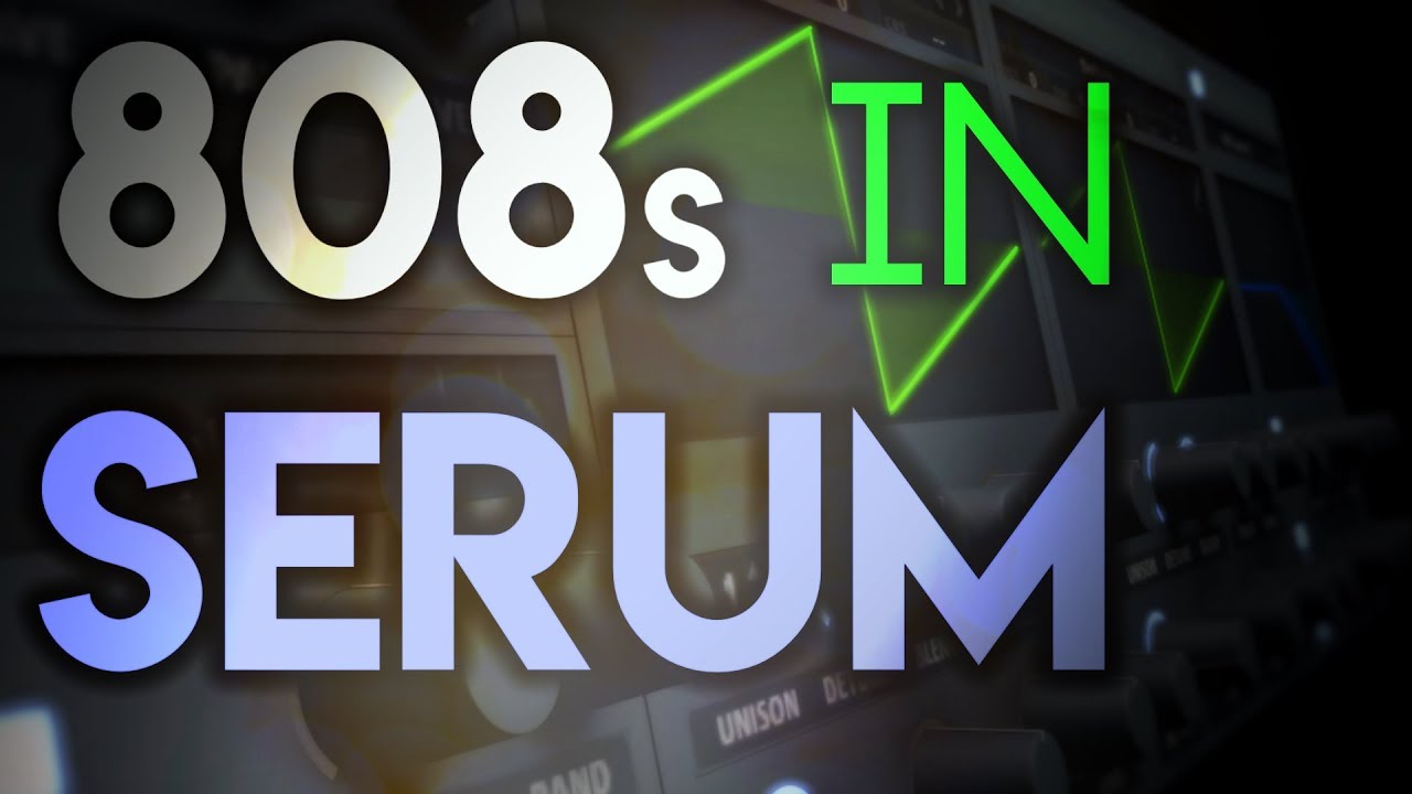 How to make 808s in Serum [FREE PRESETS AND SAMPLES]