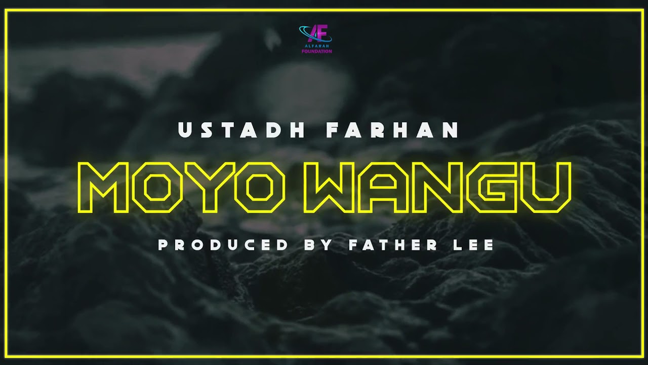 Ustadh Farhan-Moyo Wangu (The message) official audio.mp4