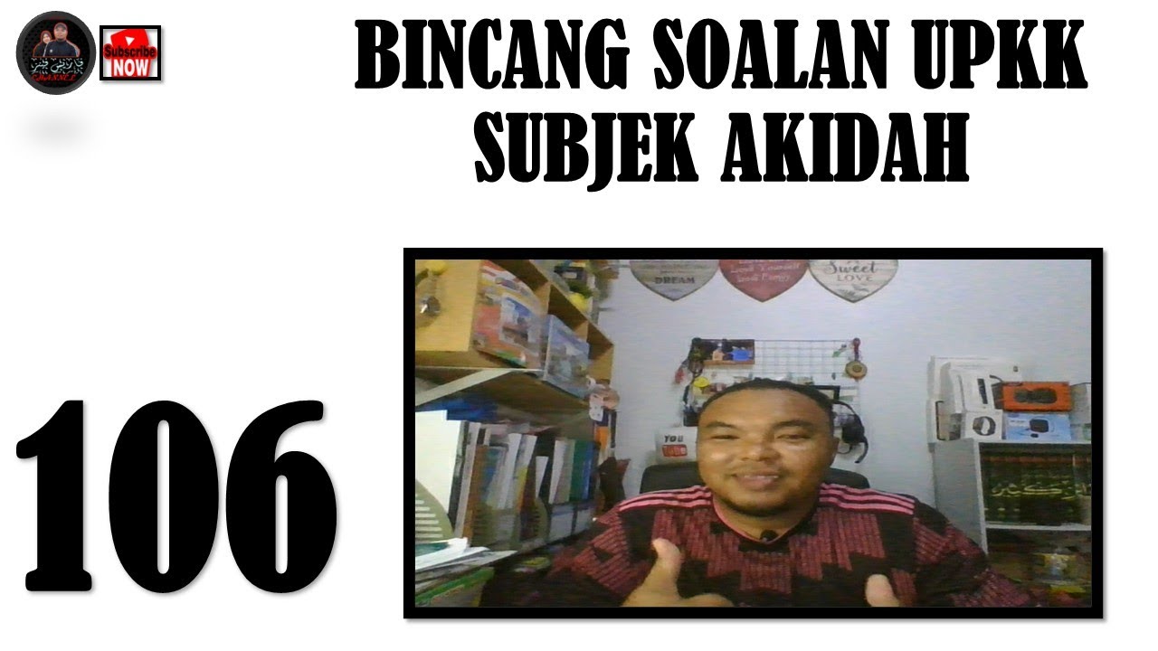 106. BINCANG SOALAN UPKK | SUBJEK AKIDAH