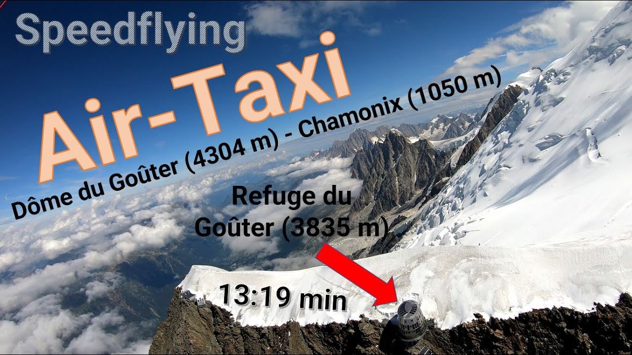 Air-Taxi - Speedflying D&ocirc;me du Go&ucirc;ter (4304 m) - Chamonix (1050 m) 🧗🪂