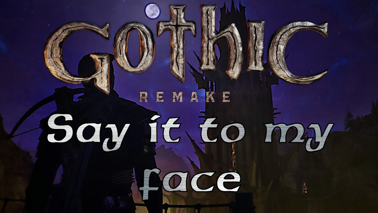 Say it to my face | Gothic Remake | GMV