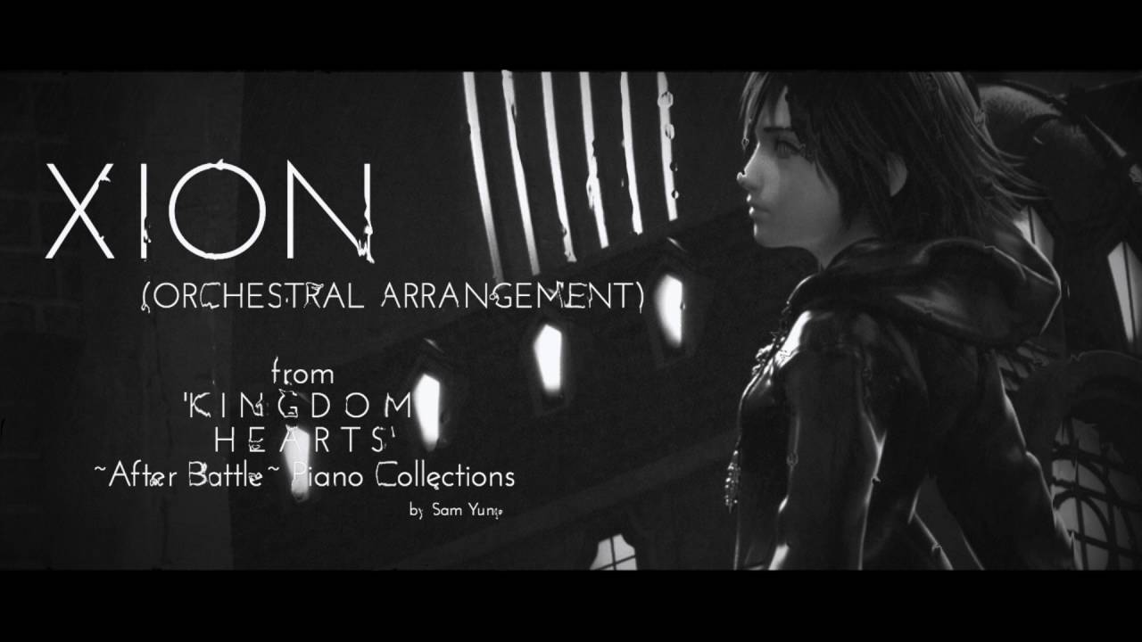XION (Orchestral Arrangement) - Kingdom Hearts - by Sam Yung