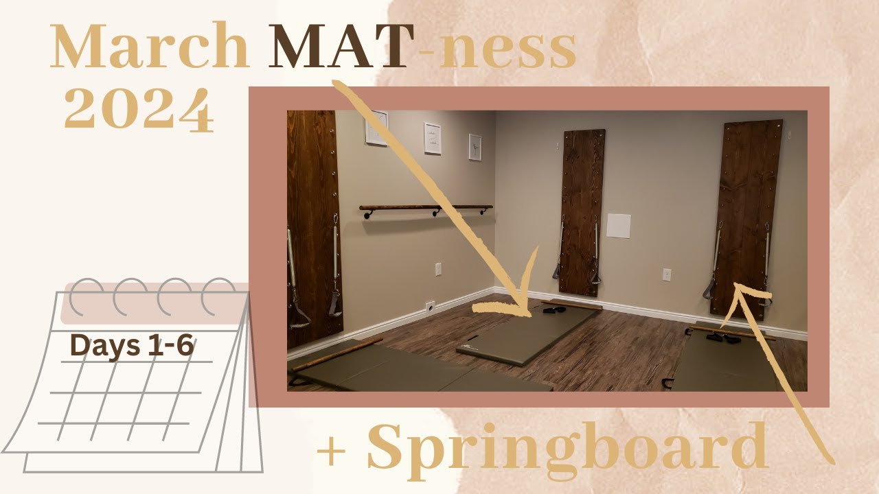 March Matness Days 1-6 | Mat Pilates + Springboard Pilates