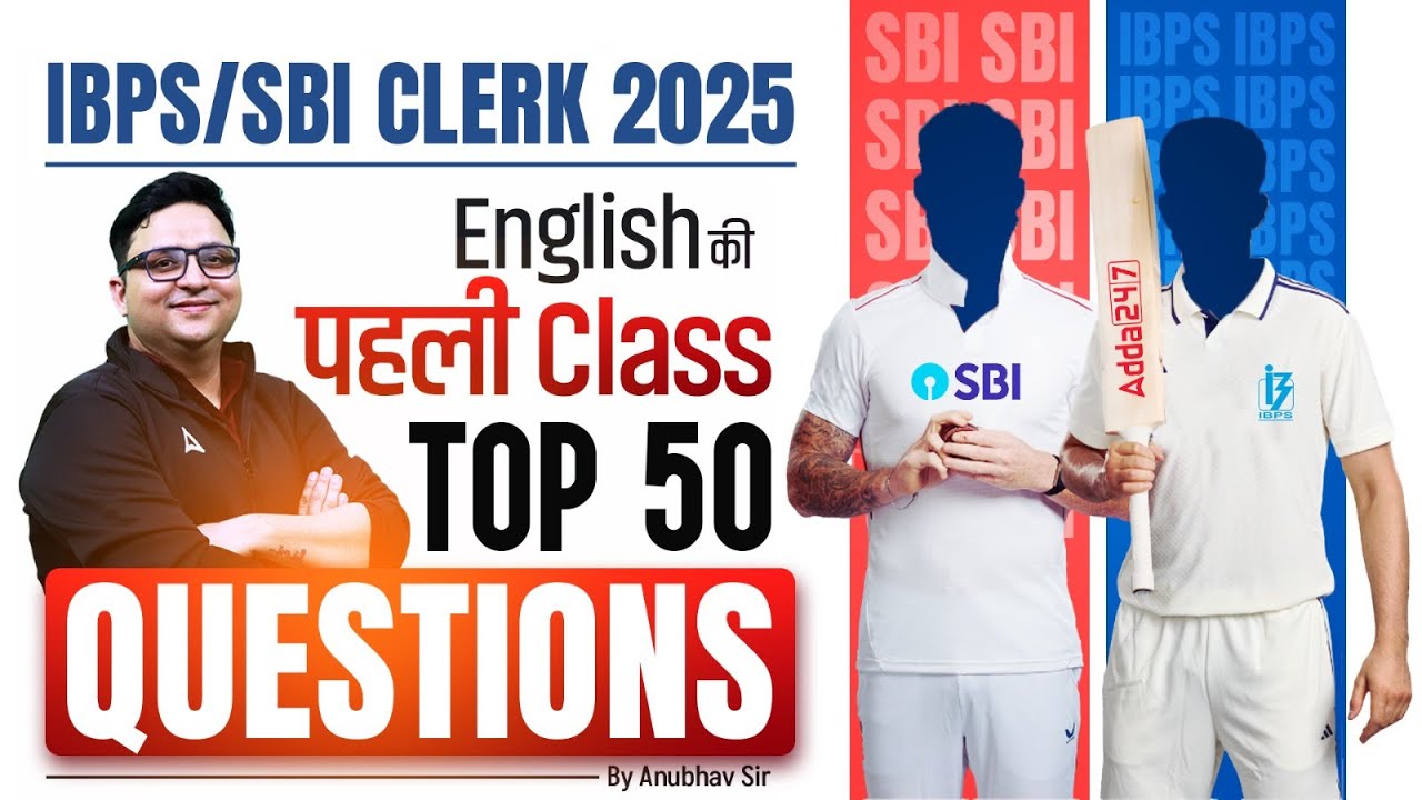 IBPS/ SBI Clerk 2025 | English Top 50 Questions | English By Anubhav Sir