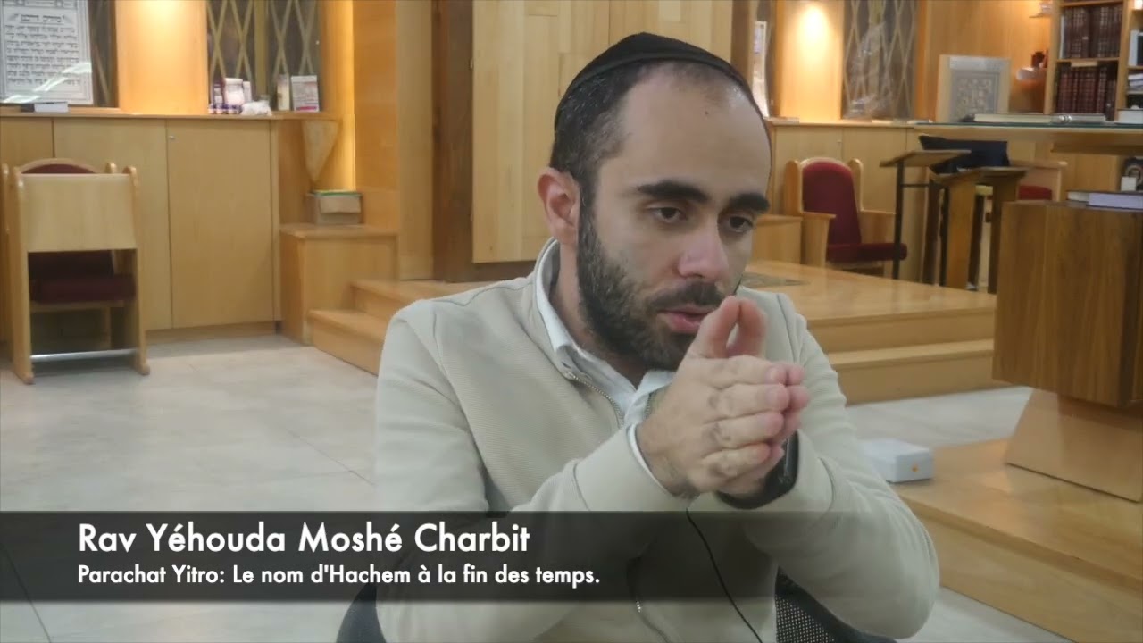 Parachat Yitro: Le nom d'Hachem à la fin des temps.