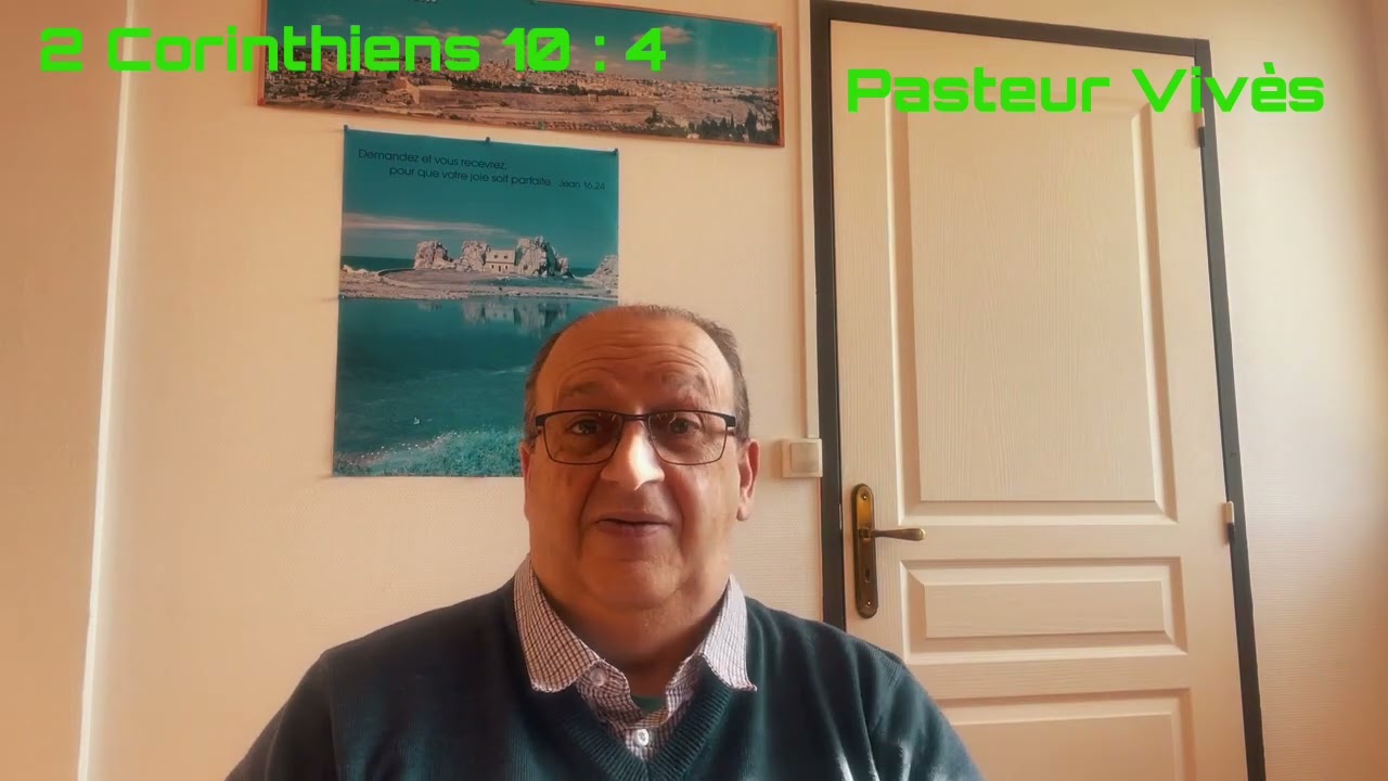 La Bible - 2 Corinthiens 10 Verset 04 - Pasteur Christian Vivès