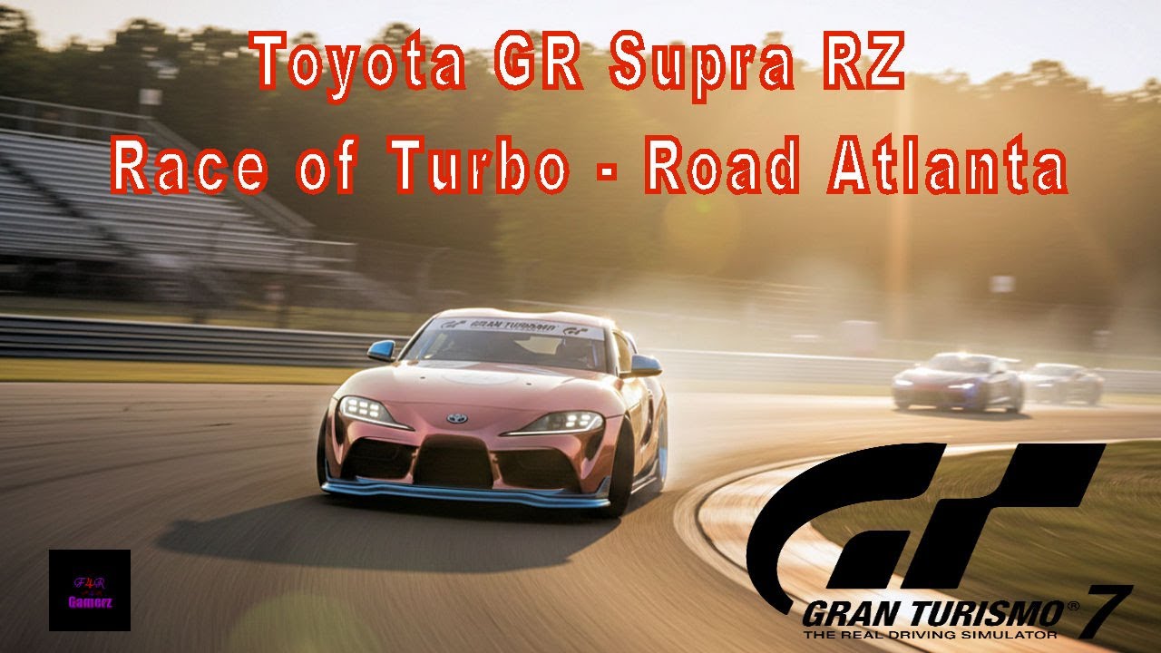 GT7: Toyota GR Supra RZ | Race of Turbo - Michelin Raceway Road Atlanta | Let's Race & Setup