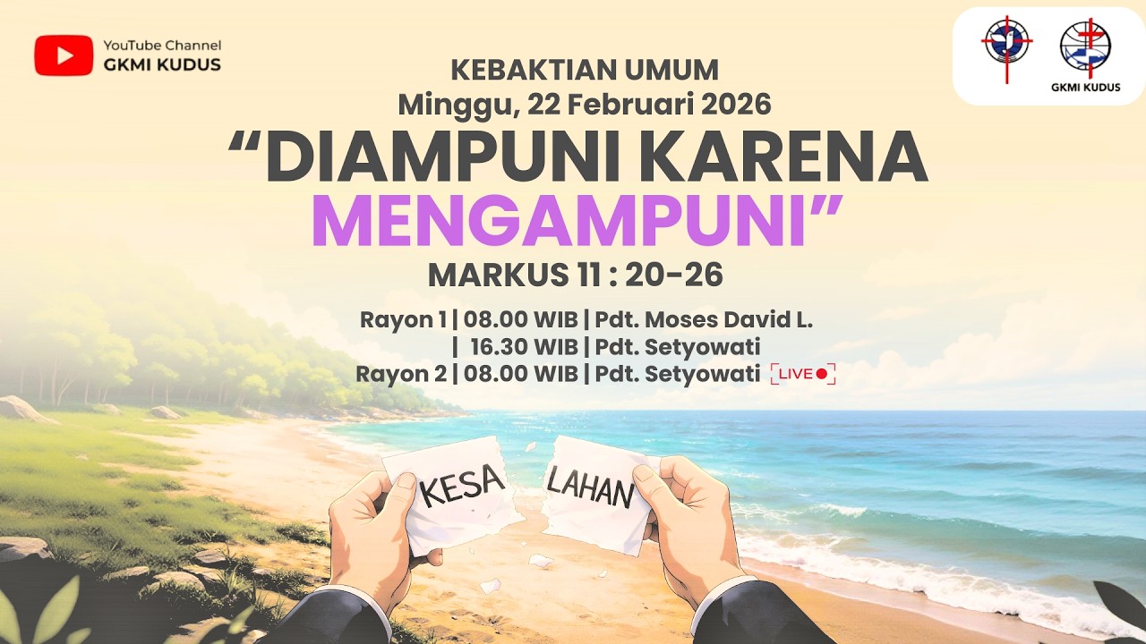 Kebaktian Umum Minggu, 22 Februari 2026