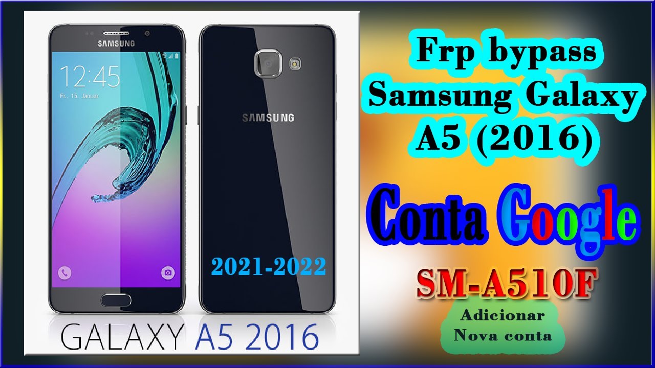 Frp bypass Samsung Galaxy A5 2016 Conta Google A5