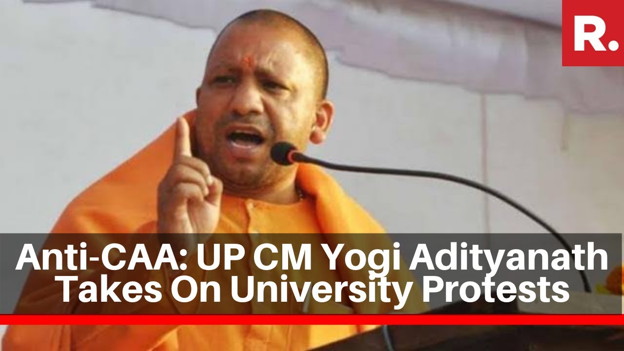 UP CM Yogi Adityanath Warns Rioters, Takes On University Protests Against CAA