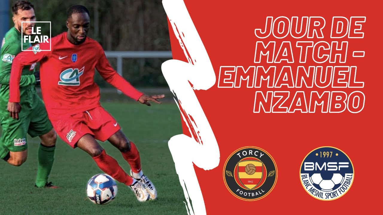 JOUR DE MATCH avec Emmanuel Nzambo joueur de l’US Torcy en Régional 1 !