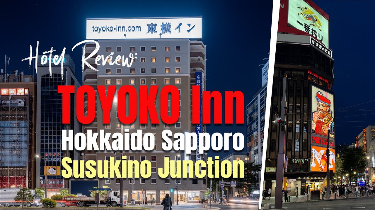 Review Hotel : Toyoko Inn Hokkaido Sapporo Susukino Junction