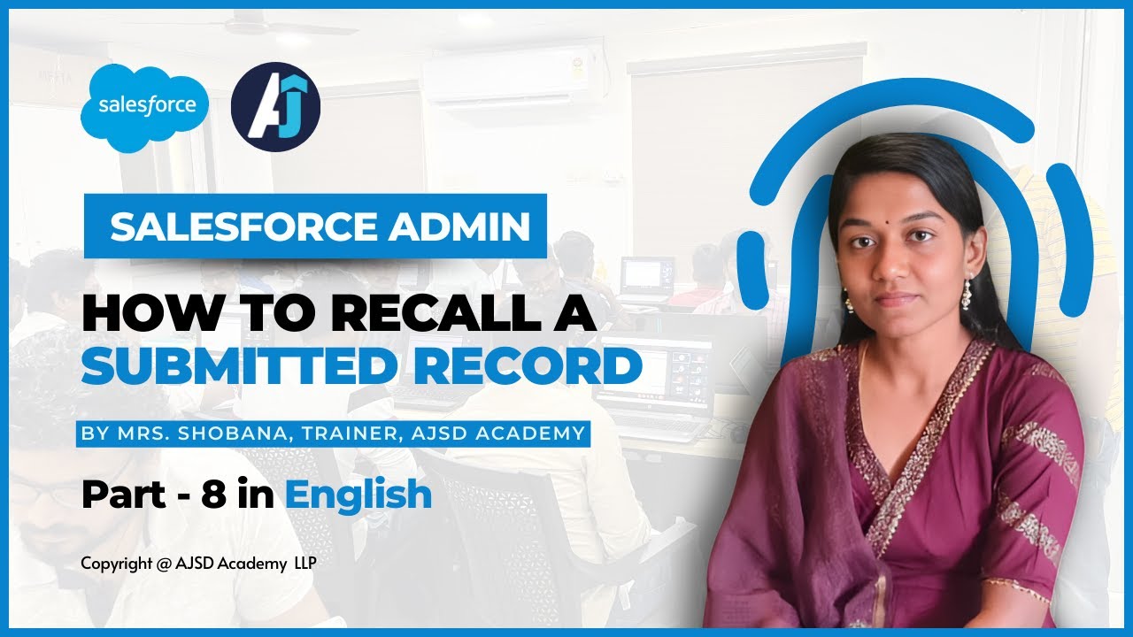 How to recall a submitted record | Part - 8 | Approval Process | AJSD Academy