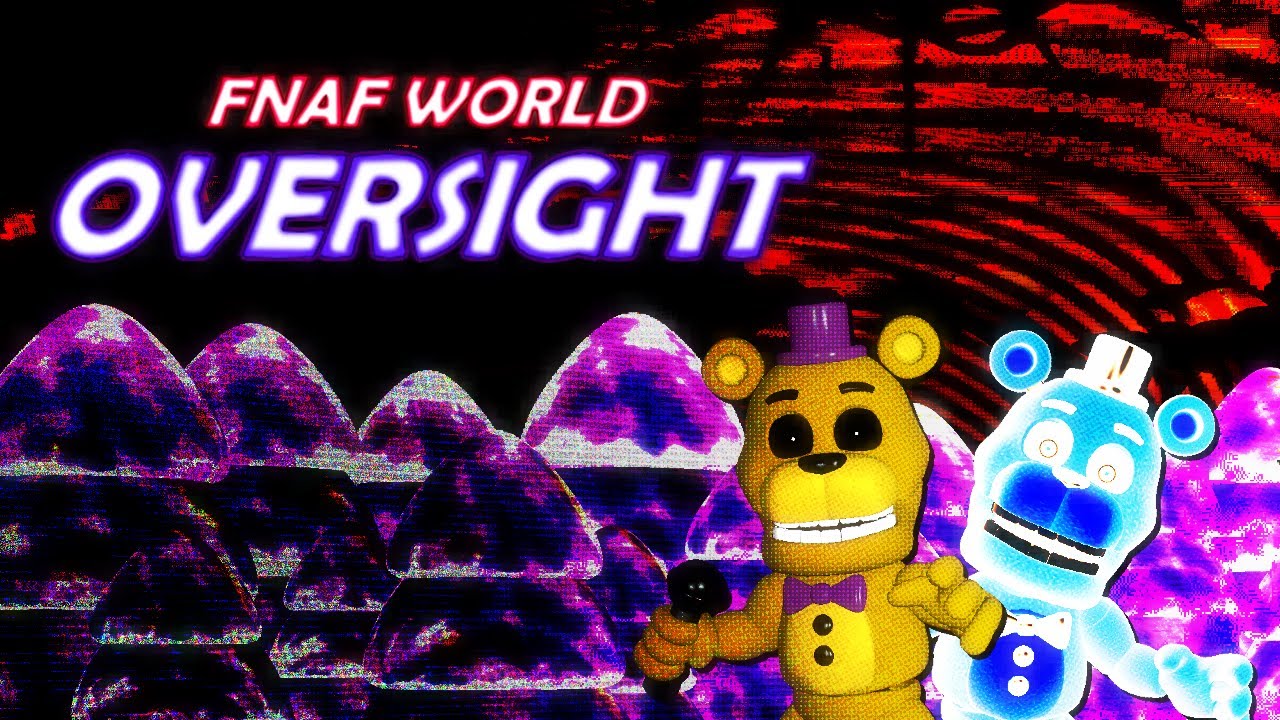 FNF : FNAF WORLD | Oversight Retake