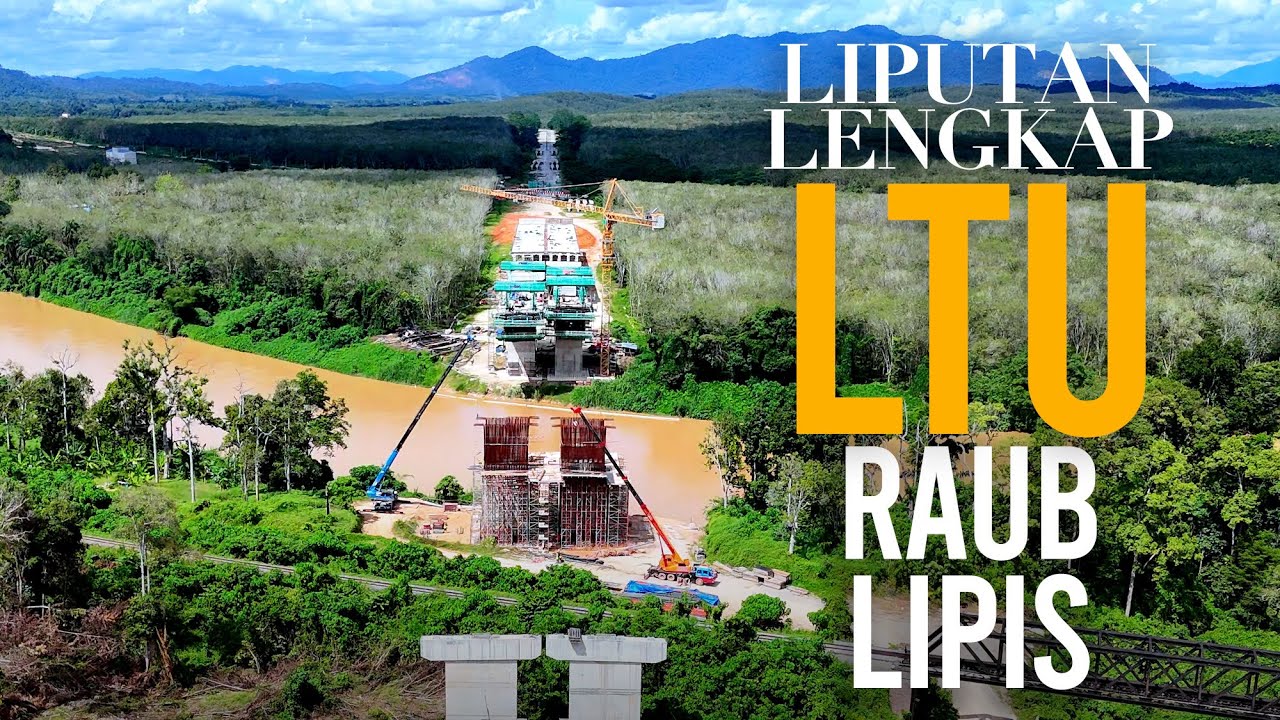 Liputan Lengkap Pembinaan LTU Raub - Lipis 53KM (November 2024) | Lingkaran Tengah Utama (LTU)