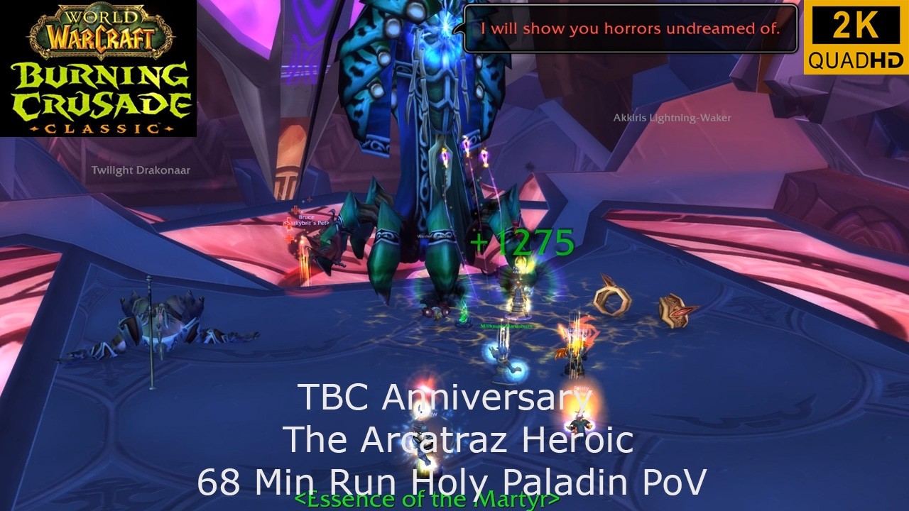WoW TBC Anniversary | Arcatraz Heroic 68 Min Run | Holy Paladin PoV | 2K