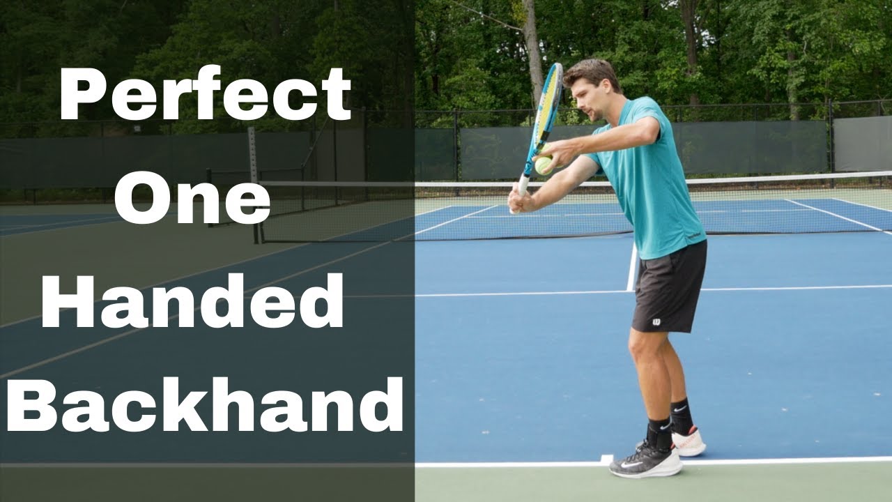 How To Hit The Perfect One Handed Backhand All The Time!