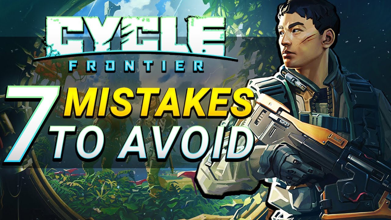 7 MISTAKES New Players Make - The Cycle Frontier Beginners Guide