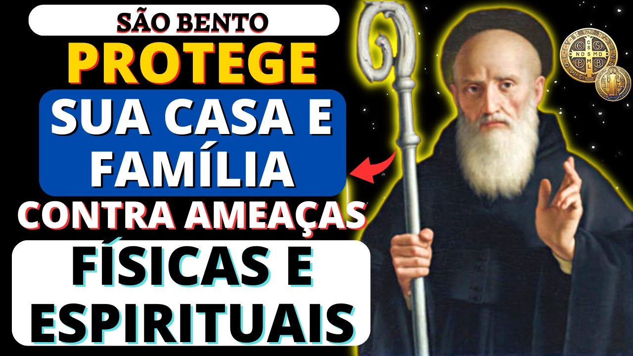 ✨PODEROSA ORAÇÃO A SÃO BENTO PARA PROTEGER A SUA CASA E SUA FAMÍLIA CONTRA TODO O MAL