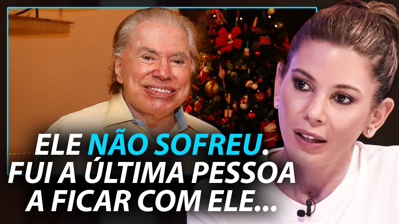 as &Uacute;LTIMAS HORAS de SILVIO SANTOS: o RELATO EMOCIONANTE da FILHA