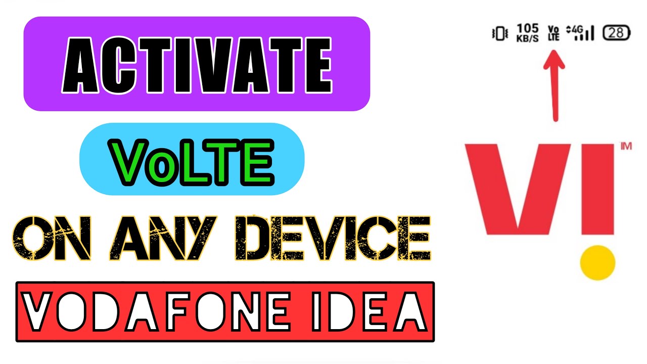 Activate and Fix VoLTE In Any Device Using vi Vodafone Idea