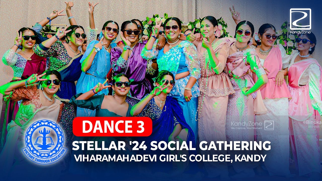 Dance 3 - STELLAR '24 Viharamahadevi Girl's College, Kandy Social Gathering