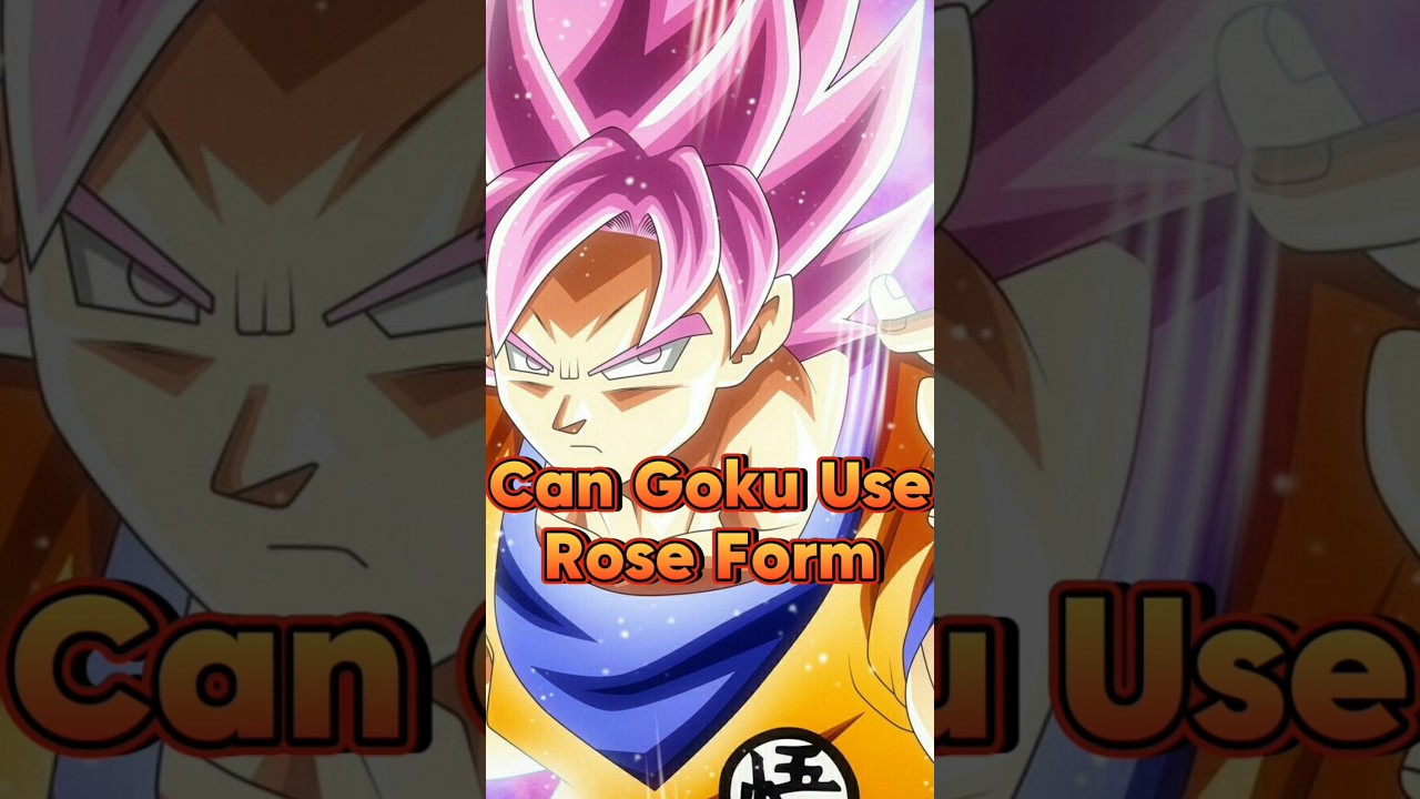 Can Goku Go Super Saiyan Rose Explain | Infinity Fusion Warriors #goku #gokuallforms