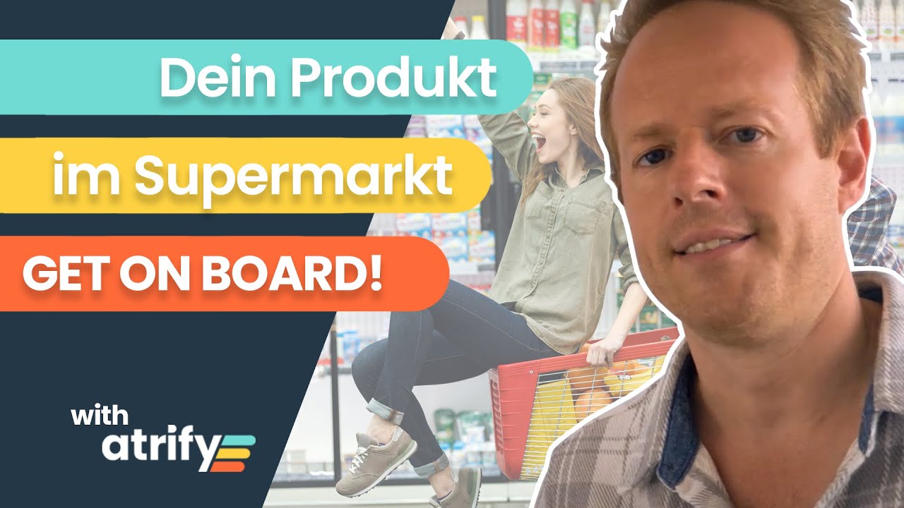 🚀 So gelingt Deinem Produkt der Sprung in den Supermarkt | atrify publishing