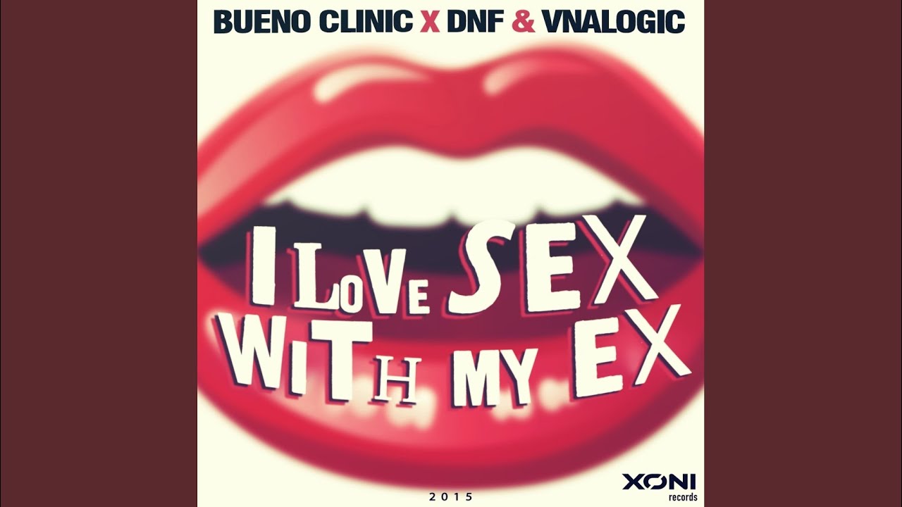 I Love Sex With My Ex (Radio Edit)