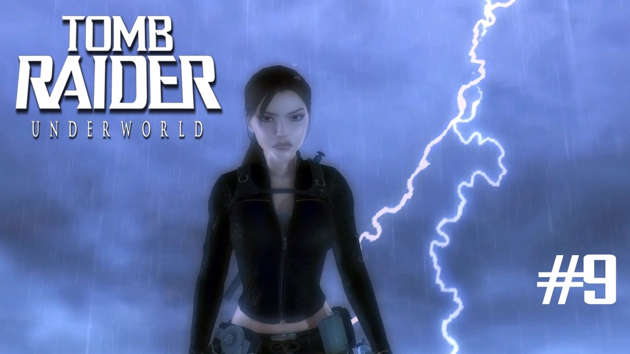 Tomb Raider: Underworld ▷ Богиня Грома #9 [No Comments]